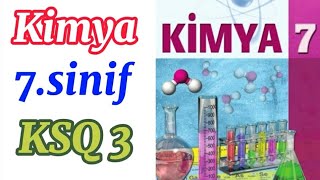 Kimya 7 ci sinif KSQ 3 [upl. by Candide43]