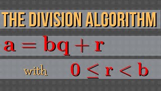 Number Theory The Division Algorithm [upl. by Eadas]