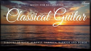 3 HOURS Relaxing Classical Guitar Music  Bach Albeniz Tárrega Barrios Ponce [upl. by Touber919]