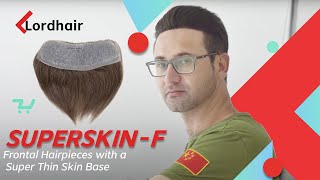 SuperSkinF Mens Thin Skin Frontal Hair System for Receding Hairlines  Lordhair [upl. by Andros572]