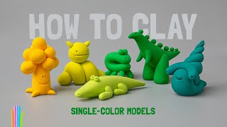 ONE COLOR  UNLIMITED POSSIBILITIES HOW TO CLAY SINGLE COLOR MODELS [upl. by Stein]