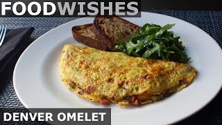 The Denver Omelet  Food Wishes  AmericanStyle Omelet [upl. by Riane490]