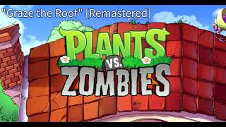 Graze the Roof Remastered Plants VS Zombies [upl. by Alikahs763]