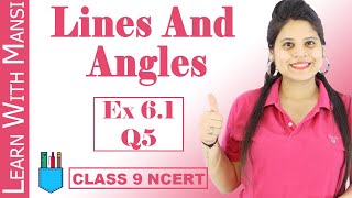 Class 9 Maths  Chapter 6  Exercise 61 Q5  Lines and Angles  NCERT [upl. by Ettezus334]