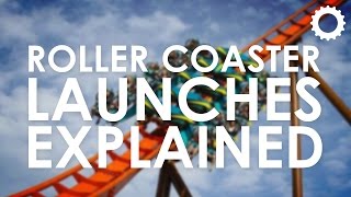 Roller Coaster Launches Explained [upl. by Keri]