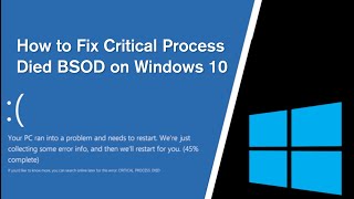 How to Fix Critical Process Died BSOD on Windows 10 [upl. by Ramel493]