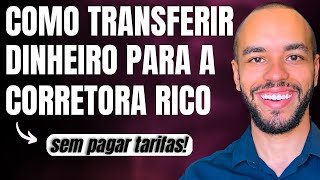 Como Transferir Dinheiro Para a Corretora Rico e Fazer seus Investimentos Na Prática [upl. by Idnir]