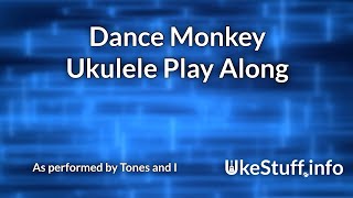 Dance Monkey Ukulele Play Along [upl. by Yoong]