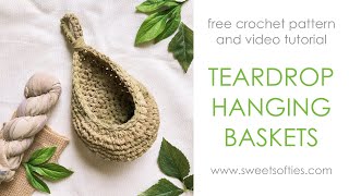 TEARDROP HANGING BASKETS  Easy DIY Tutorial  Free Crochet Pattern [upl. by Landis]