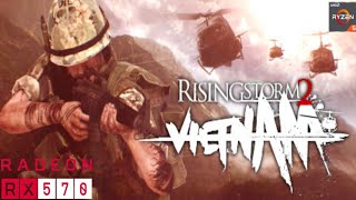 RISING STORM 2 VIETNAM RX 570RYZEN 5 2600 [upl. by Ikairik]