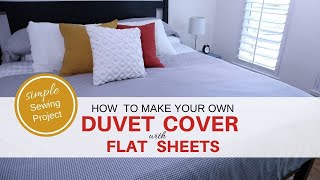 How to Make Your Own Duvet Cover with Flat Sheets [upl. by Sedgewick]