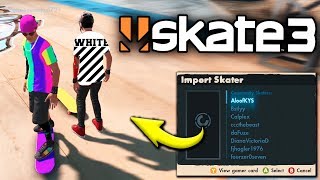 Skate 3 Import Skater 3 Custom Skaters [upl. by Jannel]