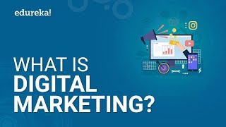 What Is Digital Marketing  Digital Marketing Tutorial For Beginners  Edureka [upl. by Dey]