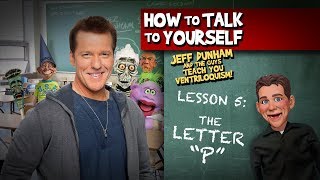 How To Be a Ventriloquist Lesson 5  JEFF DUNHAM [upl. by Romain247]