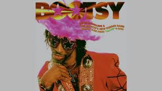 Bootsy Collins  Id Rather Be With You Instrumental [upl. by Yevad503]