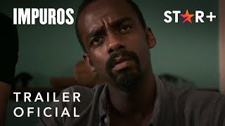 Impuros  Trailer Oficial  Star [upl. by Nikal]