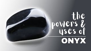 Onyx Spiritual Meaning Powers And Uses [upl. by Zemaj]