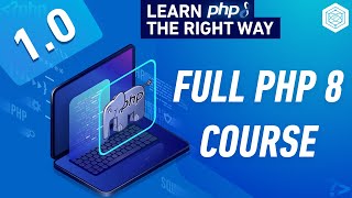 Full PHP 8 Tutorial  Learn PHP The Right Way [upl. by Hareenum657]