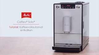 Melitta® Solo®  Tutorial Kaffeevollautomat entkalken [upl. by Rosabel]