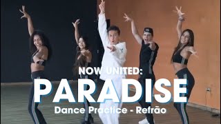 Now United  Paradise Coreografia Oficial Do Refrão [upl. by Yznyl]