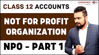 🔴 NPO  Not for profit organisation  Class 12  Accounts  Accounts adda video 1 [upl. by Llehcam]