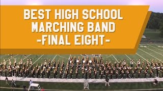 Best High School Marching Band  Top 8 [upl. by Renick]