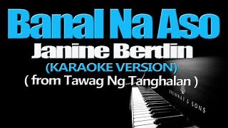 BANAL NA ASO  Janine Berdin KARAOKE VERSION [upl. by Poliard42]