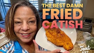 The Best Damn Fried Catfish  How to fry Catfish [upl. by Avehsile]