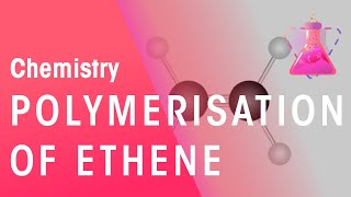 Polymerisation of Ethene  Organic Chemistry  Chemistry  FuseSchool [upl. by Wallinga384]