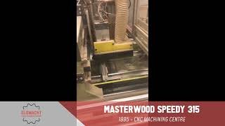 Masterwood Speedy 315  CNC Machining Centre  11995 [upl. by Cinimmod]