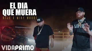 Ñejo x Miky Woodz  El Día Que Me Muera Official Video [upl. by Anehsat]