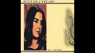 nur yoldaş sultan ı yegah [upl. by Anoel201]