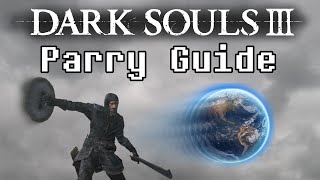 Dark Souls 3  Parry Guide by InfernoPlus [upl. by Nyleuqcaj]