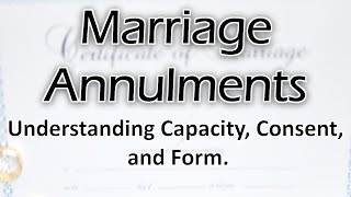 Catholic Marriage Annulments Explained Capacity Consent and Form [upl. by Drugi]