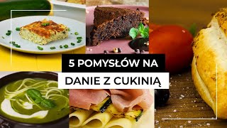 5 genialnych pomysłów na przepis z cukinią [upl. by Bluhm]