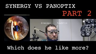 PART 2  Synergy vs PanOptix Head to Head A Patients Perspective Which lens does he like more [upl. by Janenna]