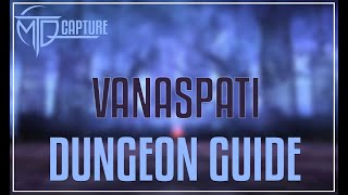 Vanaspati Dungeon Guide [upl. by An]