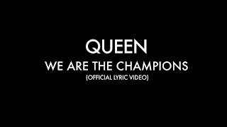 Queen  We Are The Champions Official Lyric Video [upl. by Nhabois]