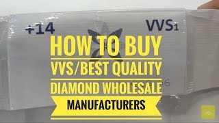 How to buy Vvsbest quality diamonds from wholesalers manufacturers [upl. by Donall]