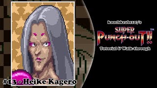 Super PunchOut Tutorial Part 13 of 20  Heike Kagero [upl. by Rennerb]