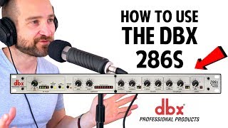 How to use the dBX 286s Microphone Preamp and Processor [upl. by Buchheim]