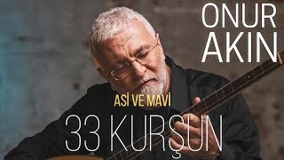 Onur Akın  33 Kurşun Official Audio [upl. by Pollard]