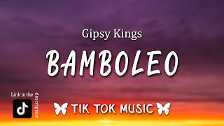 bamboleo Bamboléo TikTok SongLetraLyrics By Gipsy Kings [upl. by Nnayecats]