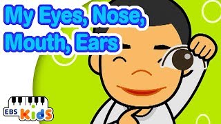 EBS Kids Song  My Eyes Nose Mouth Ears [upl. by Yrrehc543]