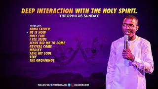 Best of theophilus sunday worships Deep interaction with the Holy spirit [upl. by Melvena]