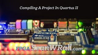 Compiling A Project In Quartus II [upl. by Kcinemod]