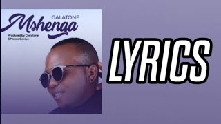 Galatone  Mshenga Lyrics [upl. by Hyo307]