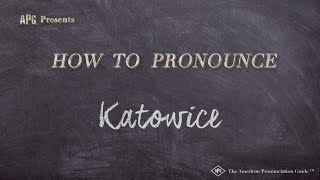 How to Pronounce Katowice Real Life Examples [upl. by Enylekcaj]