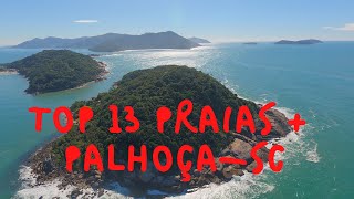 Top 13 praias mais bonitas de Palhoça SC Expedição Brasil de Frente para o Mar [upl. by Dam]