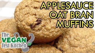 Applesauce Oat Bran Muffins  The Vegan Test Kitchen [upl. by Asaert559]